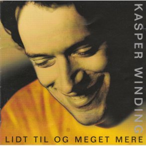 Kasper Winding - Lidt Til Og Meget Mere (2000) - NY