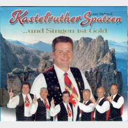 Kastefruther Spatzen Und Singen Ist Gold (2007) (Slipcase)