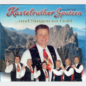 Kastefruther Spatzen Und Singen Ist Gold (2007) (Slipcase)