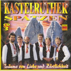 Kastelruther Spatzen - Tr&auml;ume Von Liebe Und Z&auml;rtlichkeit (1995) CD3