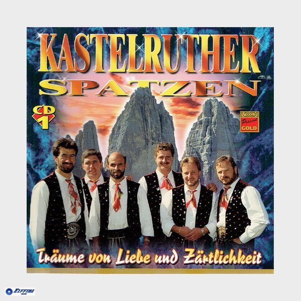 Kastelruther Spatzen - Tr&auml;ume Von Liebe Und Z&auml;rtlichkeit (1995) CD1