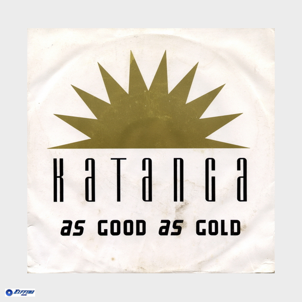 Katanga - As Good As Gold (Radio Mix) (1985)