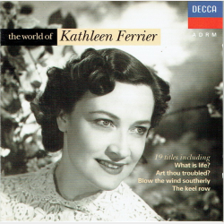 Kathleen Ferrier - The World Of (1990)