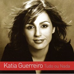 Katia Guerreiro - Tudo Ou Nada (2006)