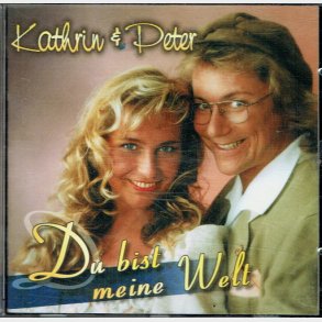Kathrin & Peter - Du Bist Meine Welt (2000)