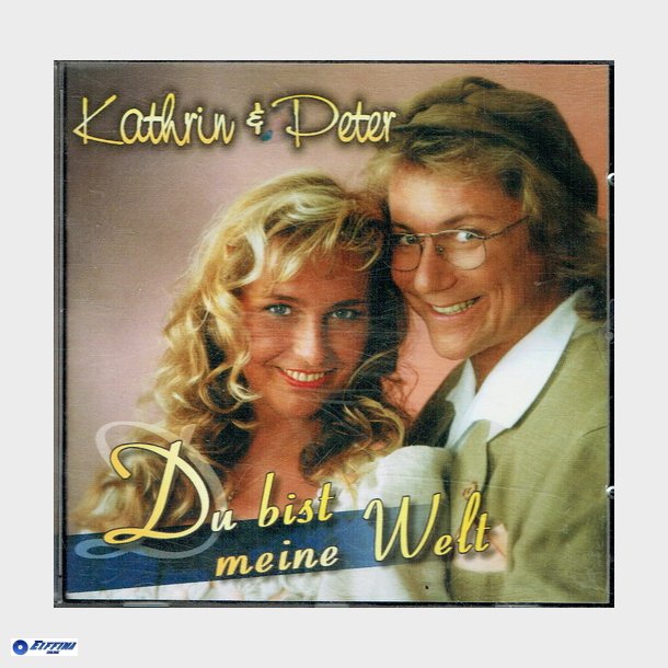 Kathrin &amp; Peter - Du Bist Meine Welt (2000)