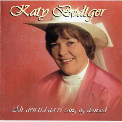 Katy Bdtger - h Den Tid Hvor Vi Sang Og Dansed