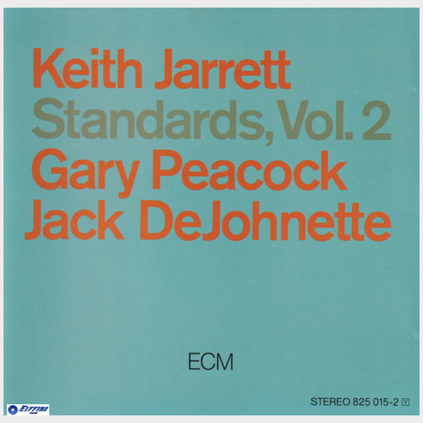 Keith Jarrett, Gary Peacock &amp; Jack DeJohnette - Standards, Vol. 2 (1985)