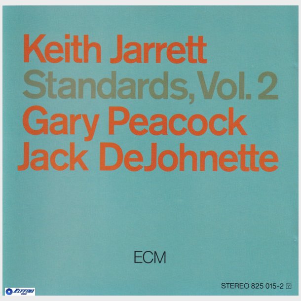 Keith Jarrett, Gary Peacock, Jack DeJohnette - Standards, Vol. 2 (1985)