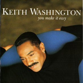 Keith Washington - You Make It Easy (1993)
