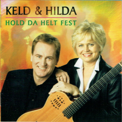 Keld &amp; Hilda - Hold Da Helt Fest (2003)