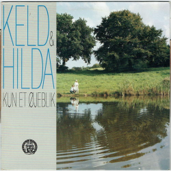 Keld &amp; Hilda Heick - Kun Et jeblik (1988)