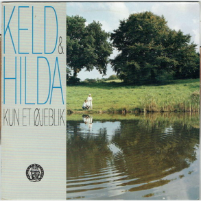 Keld & Hilda Heick - Kun Et jeblik (1988)