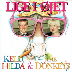 Keld &amp; Hilda med The Donkeys - Lige I �jet (1994)
