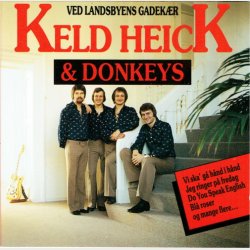 Keld Heick &amp; Donkeys - Ved Landsbyens Gadekr (1989) - NY
