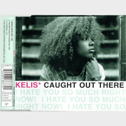 Kelis - Caught Out There (1999)