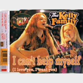 Kelly Family, The - I Can't Help Myself (I Love You, I Want You) (1996)