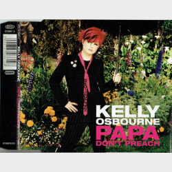 Kelly Osbourne - Papa Don't Preach (2002)
