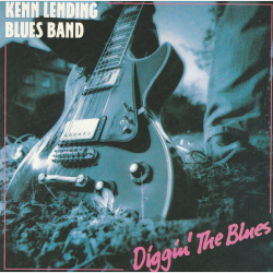 Kenn Lending Blues Band - Diggin' The Blues &amp; Steamin' Hot