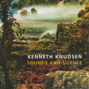 Kenneth Knudsen - Sounds And Silence (1994)