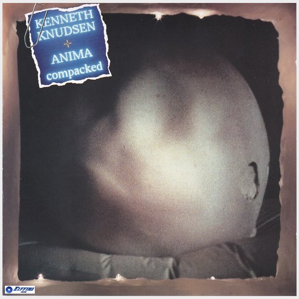 Kenneth Knudsen &amp; Anima - Compacked (1989)