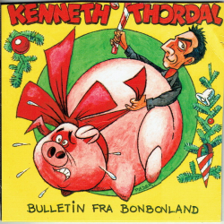 Kenneth Thordal - Bulletin Fra Bonbonland (2003)