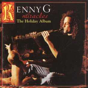 Kenny G - Miracles The Holiday Album (1994)
