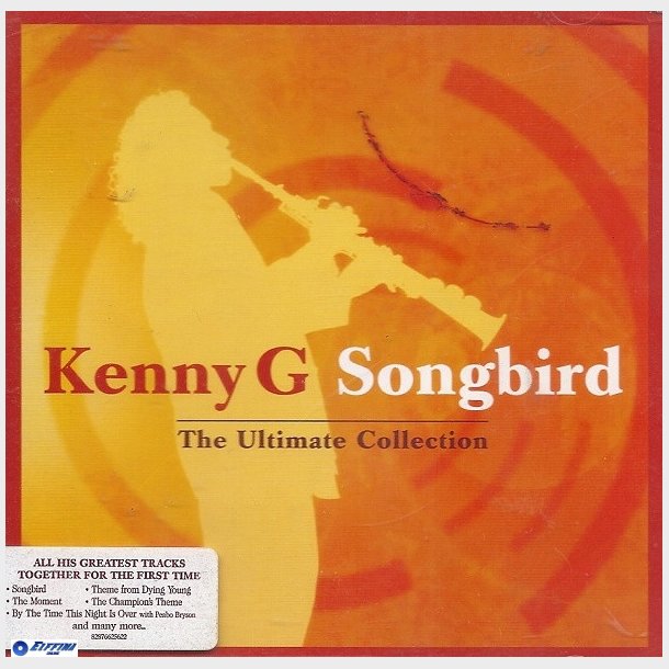 Kenny G - Songbird The Ultimate Collection (2004)