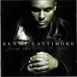 Kenny Lattimore - From The Soul Of Man (1998)