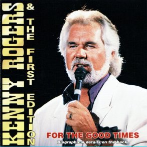 Kenny Rogers & The First Edition - For The Good Times (1995) (Success 16247CD)