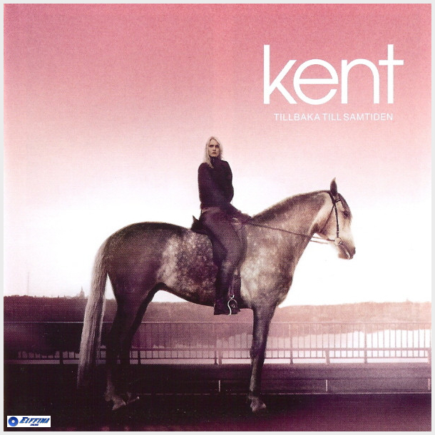 Kent - Tillbaka Till Samtiden (2007)