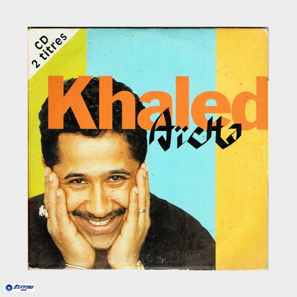 Khaled - Aaicha