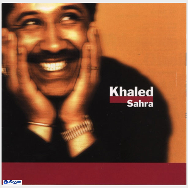 Khaled - Sahra (1996)