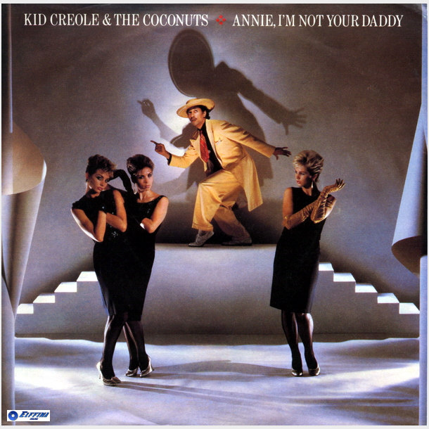 Kid Creole &amp; The Coconuts - Annie, I'm Not Your Daddy (1982)