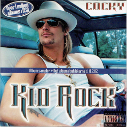 Kid Rock - Cocky (2002) (Album Sampler)
