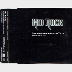 Kid Rock - You Never Met A Monster (2002) (Promo)