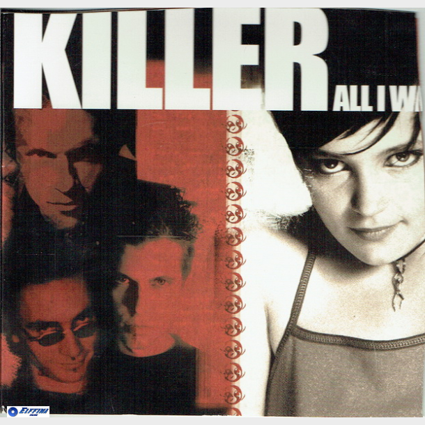 Killer - All I Want (Promo)