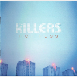 Killers, The - Hot Fuss (2004)