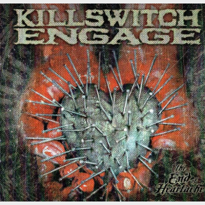 Killswitch Engage - The End Of Heartache (2005)