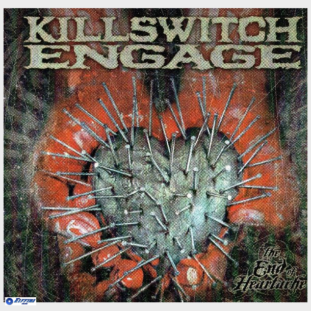 Killswitch Engage - The End Of Heartache (2005)