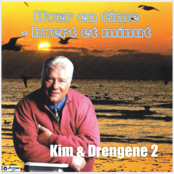 Kim &amp; Drengene - Hver En Time Hvert Et Minut