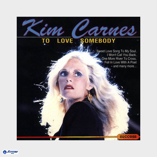 Kim Carnes - To Love Somebody (1991) (Success 22552CD)