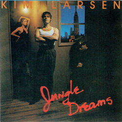 Kim Larsen - Jungle Dreams (1989)