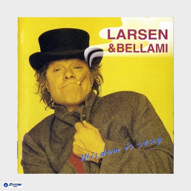 Kim Larsen &amp; Bellami - Wisdom Is Sexy (1992)