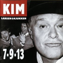 Kim Larsen &amp; Kjukken - 7-9-13 (2003) (Digi)
