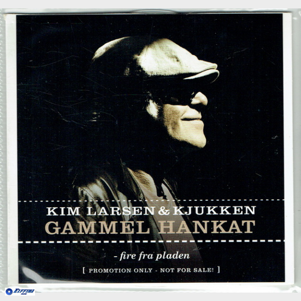 Kim Larsen &amp; Kjukken - Gammel Hankat (2006) (Promo)