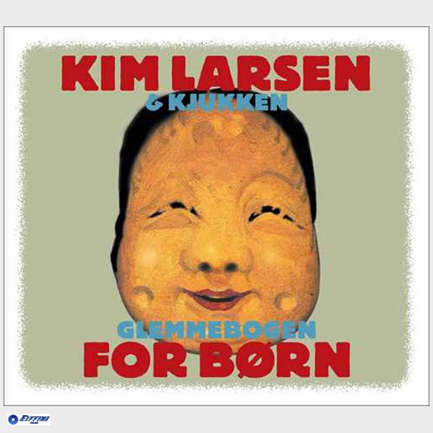 Kim Larsen &amp; Kjukken - Glemmebogen For Brn (2008) (Digi)