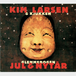 Kim Larsen &amp; Kjukken - Glemmebogen Jul &amp; Nytr (2004) (Digi)