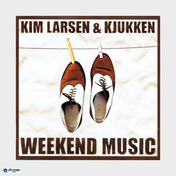 Kim Larsen &amp; Kjukken - Weekend Music (2001)