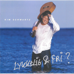 Kim Schwartz - Lykkelig &amp; Fri (2000)